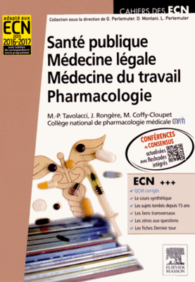 Santé publique Médecine légale Médecine du travail Pharmacologie - ELSEVIER / MASSON - Cahiers des ECN - Marie-Pierre TAVOLACCI, Julie RONGERE, Maud COFFY-CLOUPET