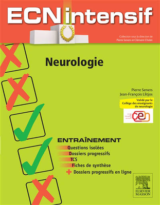 Neurologie - ELSEVIER / MASSON - ECN intensif - Pierre SENERS, Jean-François LLITJOS