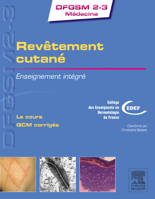 Revêtement cutané - ELSEVIER / MASSON - DFGSM 2-3 Médecine - COLLEGE DES ENSEIGNANTS EN DERMATOLOGIE DE FR