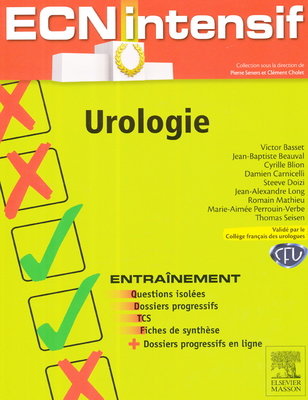 Urologie - ELSEVIER / MASSON - ECN intensif - CFU, Clément CHOLET, Pierre SENERS