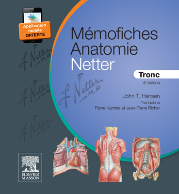 Mémofiches Anatomie Netter - Tronc - ELSEVIER / MASSON - Mémo fiches Anatomie - John T. HANSEN