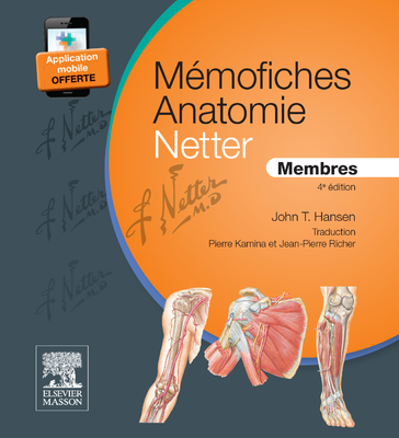 Mémofiches Anatomie Netter - Membres - ELSEVIER / MASSON - Mémo fiches Anatomie - John T. HANSEN