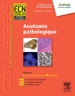 Anatomie pathologique - ELSEVIER / MASSON - Référentiels des Collèges - COLLÈGE FRANÇAIS DES PATHOLOGISTES (COPATH)