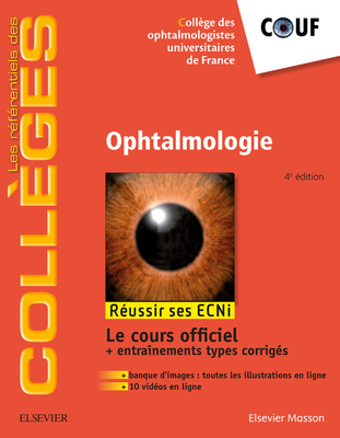 Ophtalmologie - ELSEVIER / MASSON - Référentiels des Collèges - Collège des Ophtalmologistes Universitaires de France (COUF)