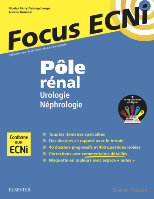 Pôle rénal - ELSEVIER / MASSON - Focus ECNi - Nicolas BARRY DELONGCHAMPS, Aurélie HUMMEL