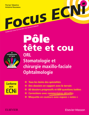 Pôle tête et cou - ELSEVIER / MASSON - Focus ECNi - Florian TABARINO, Docteur Antoine ROUSSEAU, Laurent SABBAH