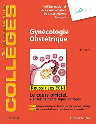 Gynécologie Obstétrique - ELSEVIER / MASSON - Référentiels des Collèges - Collège National des Gynécologues et obstétriciens Français