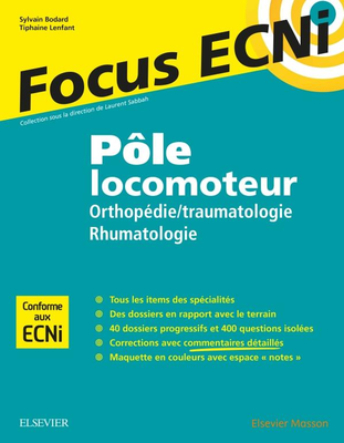 Pôle locomoteur : orthopédie/traumatologie et rhumatologie - ELSEVIER / MASSON - Focus ECNi - Laurent SABBAH, Tiphaine LENFANT, Sylvain BODARD