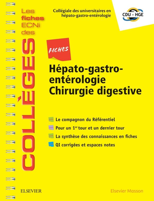 Fiches Hépato-gastro-entérologie, Chirurgie digestive - ELSEVIER / MASSON - Les fiches ECNi des Collèges - CDU-HGE