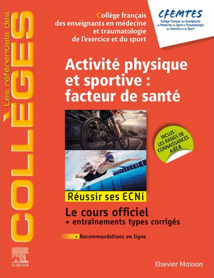 Activité physique et sportive: facteur de santé - ELSEVIER / MASSON - Référentiels des Collèges - CFEMCTES