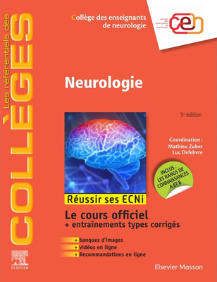 Neurologie - ELSEVIER / MASSON - Référentiels des Collèges - COLLEGE DES ENSEIGNANTS DE NEUROLOGIE