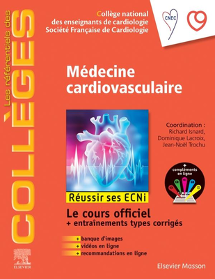 Médecine cardiovasculaire - ELSEVIER / MASSON - Référentiels des Collèges - Collège National des Enseignants de Cardiologie,  Société française de cardiologie