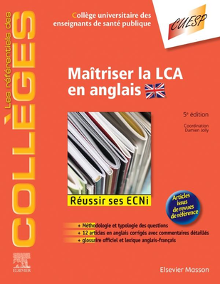 Maîtriser la LCA en anglais - ELSEVIER / MASSON - Référentiels des Collèges - COLLEGE UNIVERSITAIRE DES ENSEIGNANTS DE SANTÉ PUBLIQUE