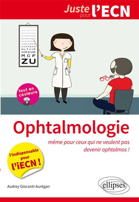 Ophtalmologie - ELLIPSES - Juste pour l'ECN - Audrey GIOCANTI