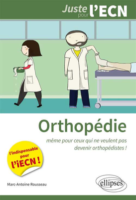 Orthopédie - ELLIPSES - Juste pour l'ECN - Marc-Antoine ROUSSEAU