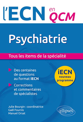 Psychiatrie - ELLIPSES - L'ECN en QCM - Gaël FOURNIS, Manuel ORSAT
