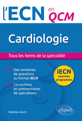 Cardiologie - ELLIPSES - L'ECN en QCM - Mathieu WURTZ