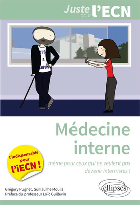 Médecine interne - ELLIPSES - Juste pour l'ECN - Guillaume MOULIS, Grégory PUGNET