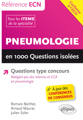 Pneumologie en 1000 Questions isolées - ELLIPSES - Référence ECN - Romain BARTHES, Arnaud MAURAC, Julien SOLER