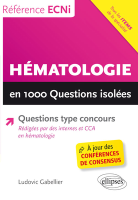 Hématologie en 1000 questions isolées - ELLIPSES - Référence ECN - Ludovic GABELLIER