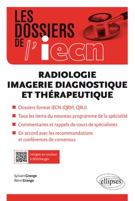 Radiologie, imagerie diagnostique et thérapeutique - ELLIPSES - Les dossiers de l'iecn - Sylvain GRANGE, Rémi GRANGE