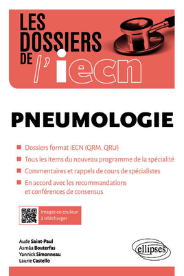 Pneumologie - ELLIPSES - Les dossiers de l'iecn - Aude SAINT-PAUL, Asmâa BOUTERFAS, Yannick SIMONNEAU, Laurie CASTELLO