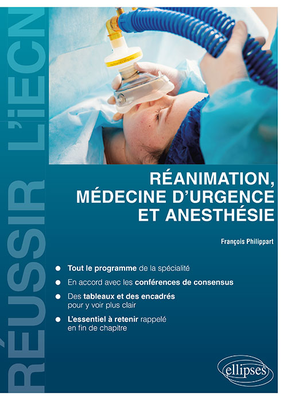 Réanimation, médecine d'urgence et anesthésie - ELLIPSES - Réussir l'ECN - François PHILIPPART