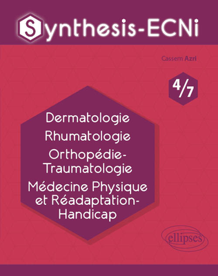 Dermatologie Rhumatologie Orthopédie-Traumatologie Médecine Physique et Réadaptation-Handicap - ELLIPSES - Synthesis-ECNi - Cassem AZRI
