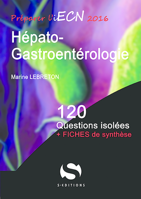 Hépato-gastroentérologie et chirurgie viscérale - S ÉDITIONS - 120 questions isolées - Marine SARFATI-LEBRETON