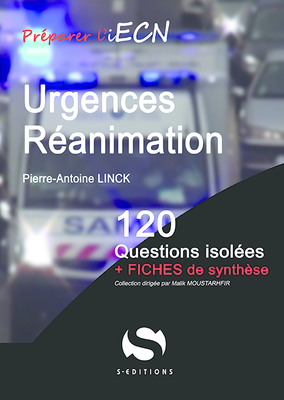 Urgences Réanimation - S ÉDITIONS - 120 questions isolées - Pierre-Antoine LINCK