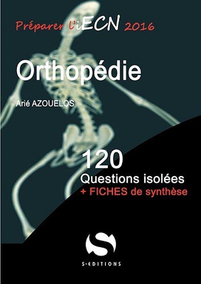 Orthopédie - S ÉDITIONS - 120 questions isolées - Jennifer CANONGE