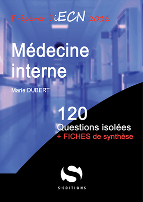 Médecine interne - S ÉDITIONS - 120 questions isolées - Marie DUBERT