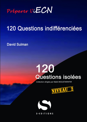 120 questions indifférenciées - S EDITIONS - 120 questions isolées - David SULMAN