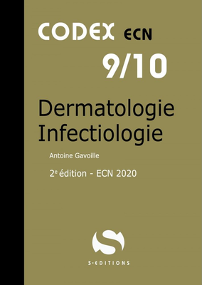 Dermatologie infectiologie - S EDITIONS - Codex ECN - Antoine GAVOILLE