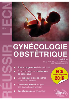 Gynécologie Obstétrique - ELLIPSES - Réussir l'ECN - Olivier POUJADE, Laurence MOUGEL, Pierre François CECCALDI