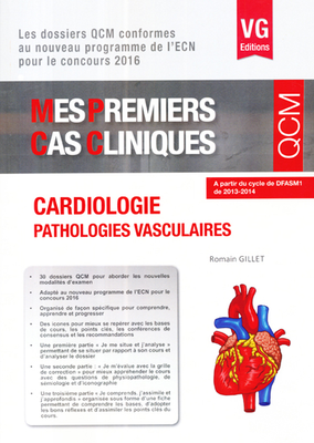 Cardiologie - VERNAZOBRES-GREGO - Mes premiers cas cliniques QCM - Romain GILLET