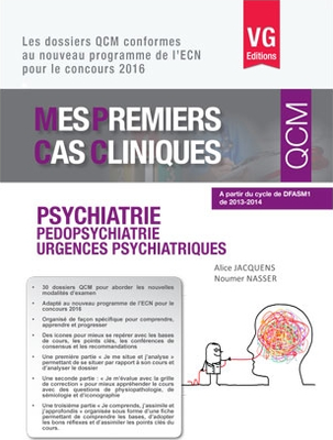 Psychiatrie - VERNAZOBRES-GREGO - Mes premiers cas cliniques QCM - Alice JACQUENS