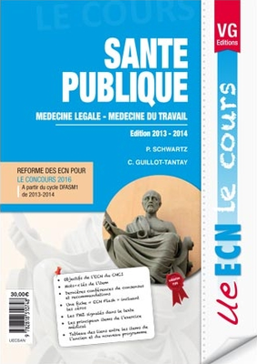 Santé publique - VERNAZOBRES-GREGO - UE ECN Le cours - Paul SCHWARTZ, Cyrille GUILLOT-TANTAY