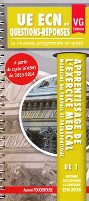 Apprentissage de l'exercice médical - VERNAZOBRES-GREGO - UE ECN en questions-réponses - Aurore FOUGEROUSE