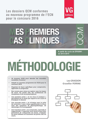 Méthodologie - VERNAZOBRES-GREGO - Mes premiers cas cliniques QCM - Leo GRASSION, Perrine GRAVELLIER