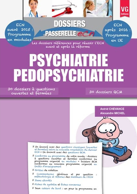 Psychiatrie Pédopsychiatrie - VERNAZOBRES-GREGO - Dossiers passerelle ECN - Astrid CHEVANCE, Alexandre MICHEL