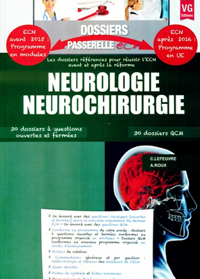 Neurologie Neurochirurgie - VERNAZOBRES-GREGO - Dossiers passerelle ECN - C. LEFEUVRE, A. ROUX