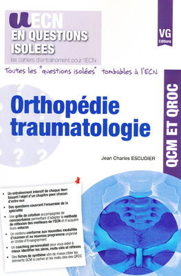 Orthopédie Traumatologie - VERNAZOBRES-GREGO - UECN en questions isolées - Jean Charles ESCUDIER