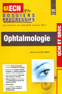 Ophtalmologie - VERNAZOBRES-GREGO - UECN en dossiers progressifs - Hicham EL ALAMI TREBKI