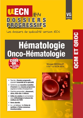 Hématologie Onco-hématologie - VERNAZOBRES-GREGO - UECN en dossiers progressifs - Morgan MICHALET