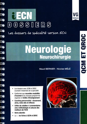 Neurologie Neurochirurgie - VERNAZOBRES-GREGO - iECN dossiers - Maud Bernier, Nicolas Mélé