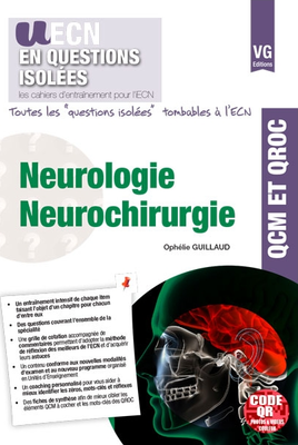 Neurologie Neurochirurgie - VERNAZOBRES-GREGO - UECN en questions isolées - Ophélie GUILLAUD