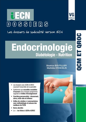Endocrinologie - VERNAZOBRES-GREGO - iECN dossiers - Béatrice BOUTILLIER, Mathilde ETANCELIN