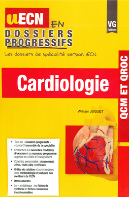 Cardiologie - VERNAZOBRES-GREGO - UECN en dossiers progressifs - William JUGUET