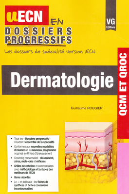 Dermatologie - VERNAZOBRES-GREGO - UECN en dossiers progressifs - Guillaume ROUGIER